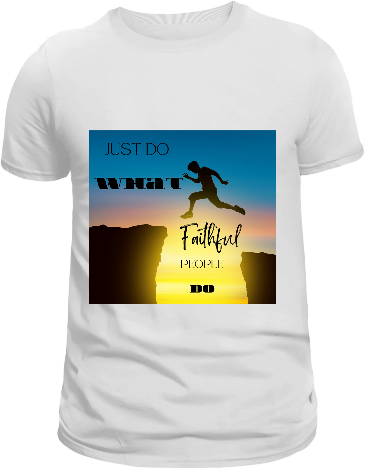 Faithful People Do Shirt